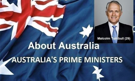 نخست‌ وزیران استرالیا ، از ابتدا تا کنون - بیست و نهمین (29) نخست وزیر استرالیا -مالکوم ترنبل(Malcolm Turnbull)