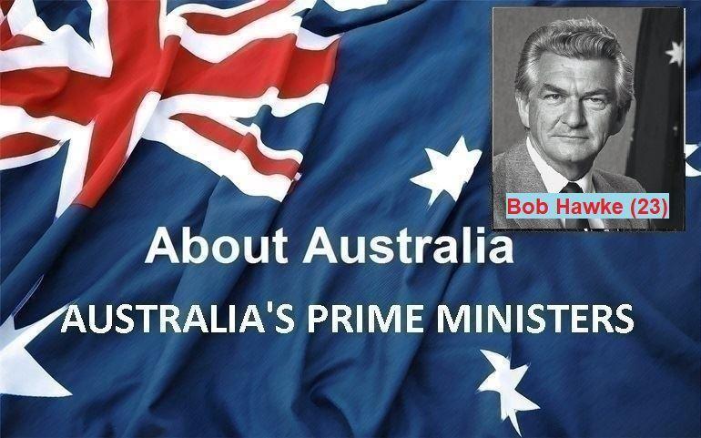 نخست‌ وزیران استرالیا ، از ابتدا تا کنون - بیست وسومین (23) نخست وزیر استرالیا - باب هاوک(Bob Hawke)