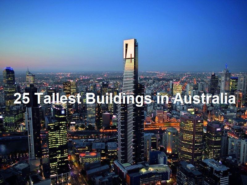 25 آسمان خراش مرتفع  در استرالیا