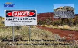 ویتنوم: از گنجینه معدنی آزبست تا یکی از مرگبارترین فجایع صنعتی استرالیا