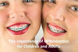  اهمیت ارتودنسی در کودکان و بزرگسالان