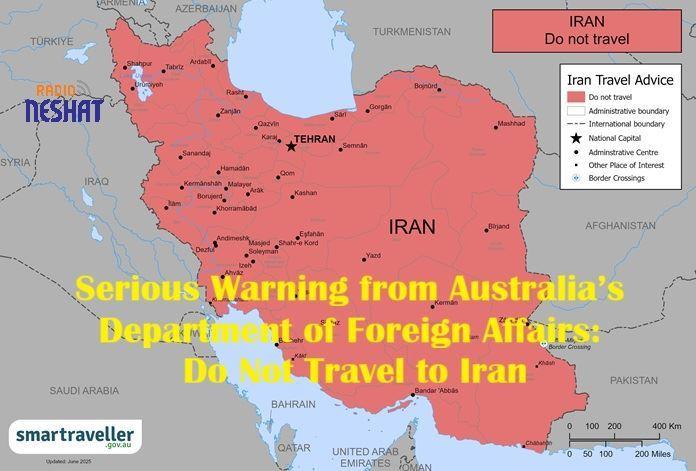 هشدار جدی وزارت خارجه استرالیا: به ایران سفر نکنید