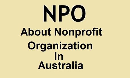  چگونه یک سازمان خیریه یا غیر انتفاعی را در استرالیا ثبت نمائیم؟