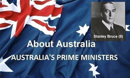 نخست‌ وزیران استرالیا ، از ابتدا تا کنون - هشتمین نخست وزیر استرالیا - استنلی بروس Stanley Bruce)