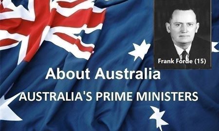 نخست‌ وزیران استرالیا ، از ابتدا تا کنون -پانزدهمین نخست وزیر استرالیا - فرانک فورد Frank Forde