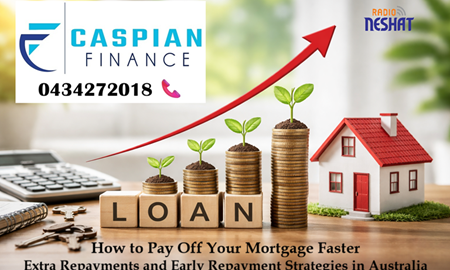چگونه وام خود را سریع‌تر بازپرداخت کنیم؟ تکنیک‌های «پرداخت اضافه» و بازپرداخت زودهنگام در استرالیا
